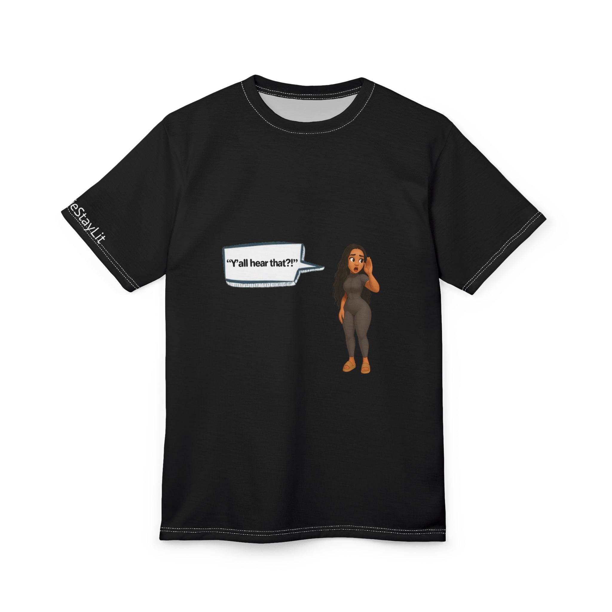 Woman T-Shirt -  LinMarie "Y'all hear that?!"