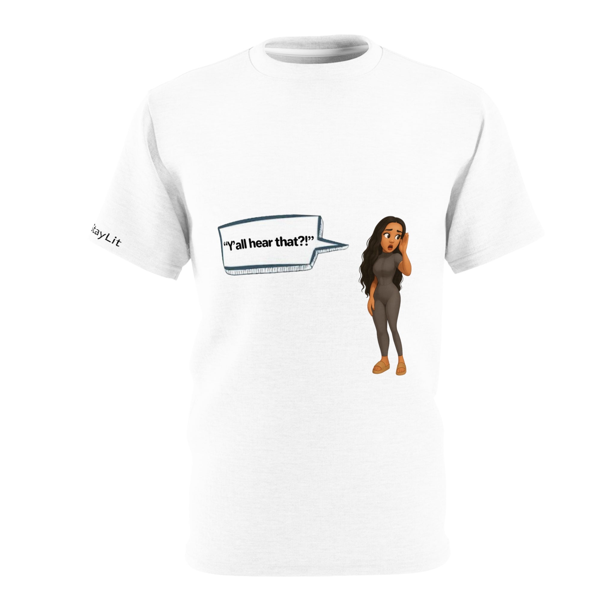 Woman T-Shirt -  LinMarie "Y'all hear that?!"