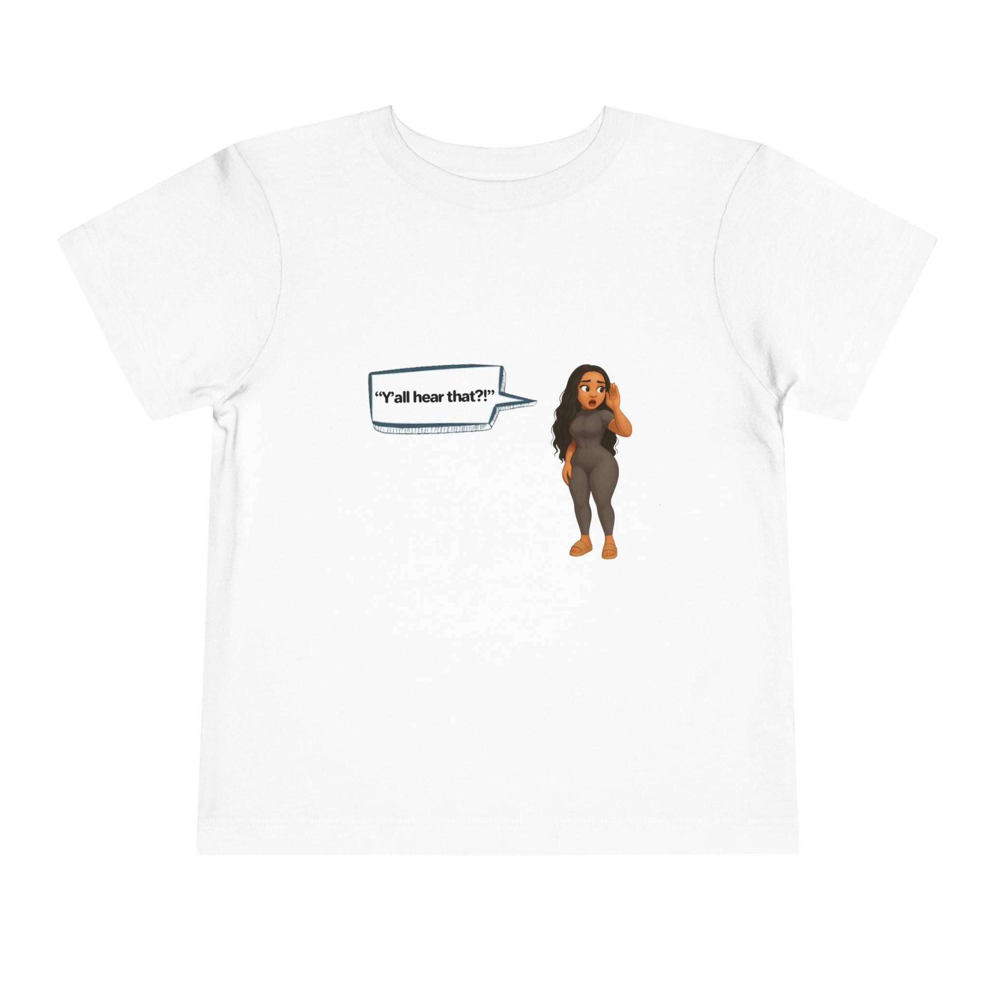 Toddler Tee — LinMarie "Y'all hear that?!"