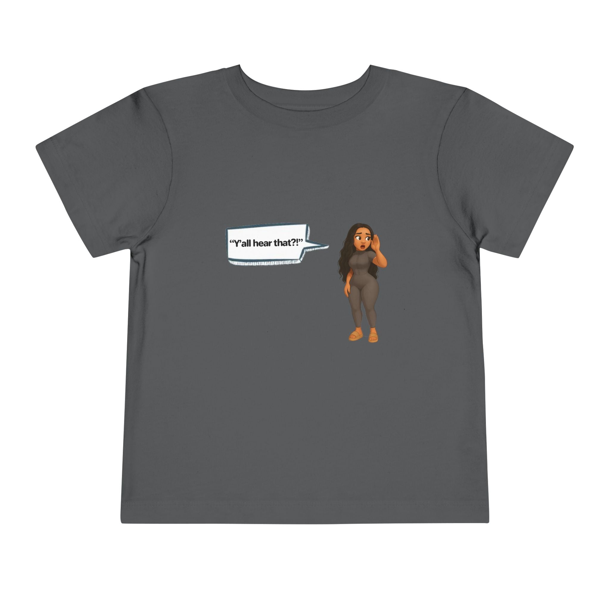 Toddler Tee — LinMarie "Y'all hear that?!"
