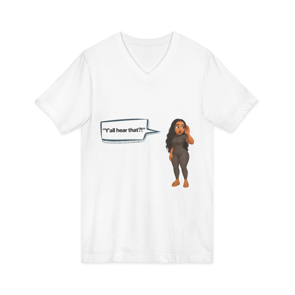 V‑Neck Tee  LinMarie "Y'all hear that?!"