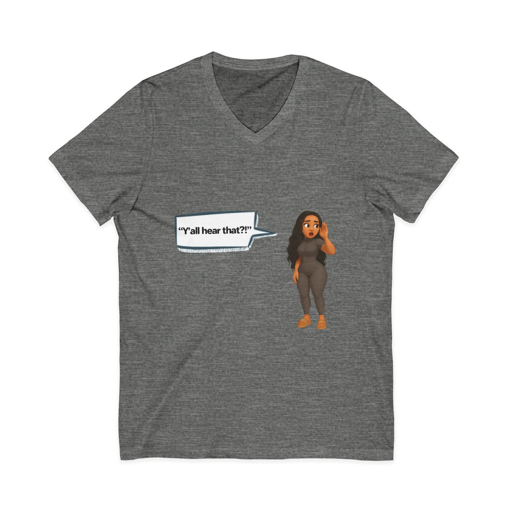 V‑Neck Tee  LinMarie "Y'all hear that?!"