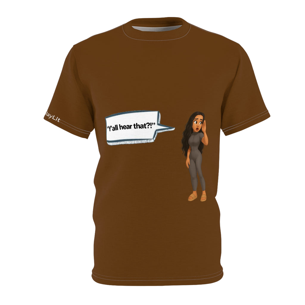 Woman T-Shirt -  LinMarie "Y'all hear that?!"
