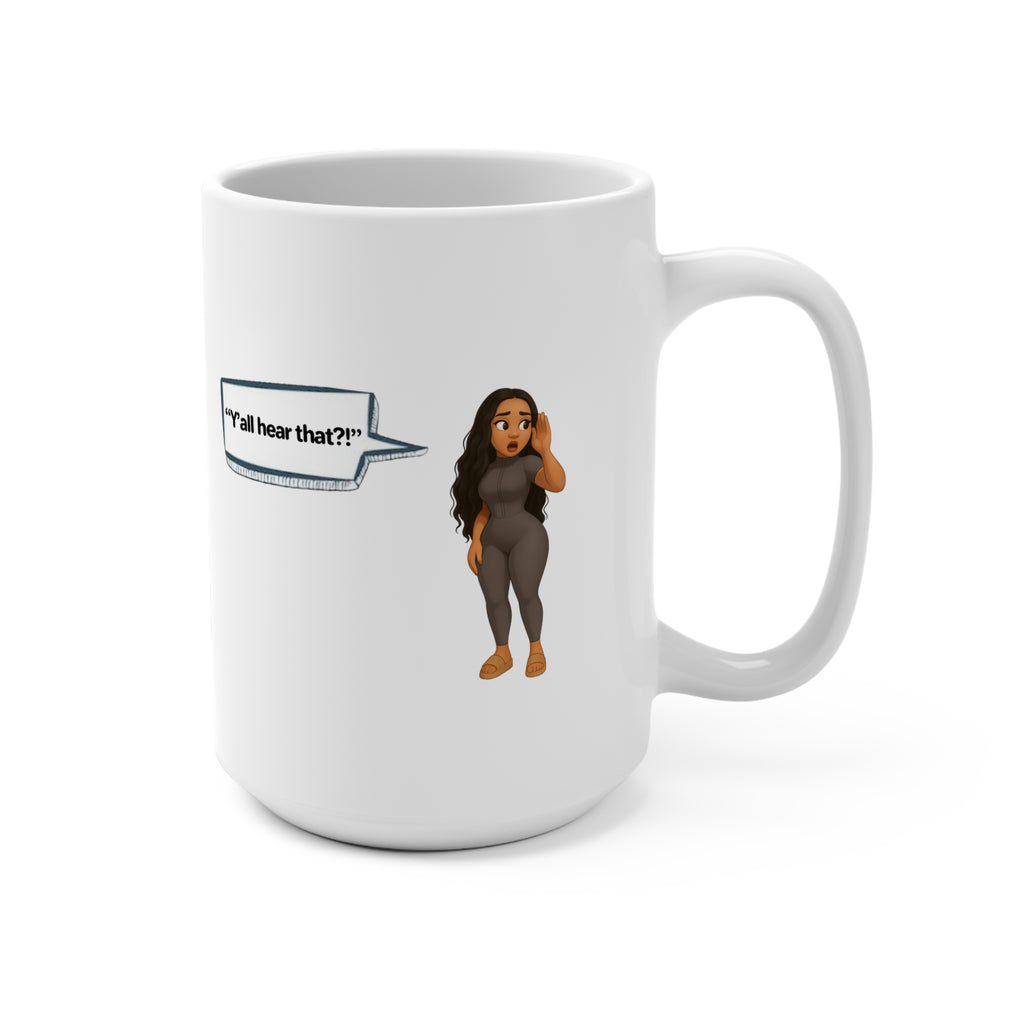 Coffee Mug — LinMarie "Y'all Hear That?!"