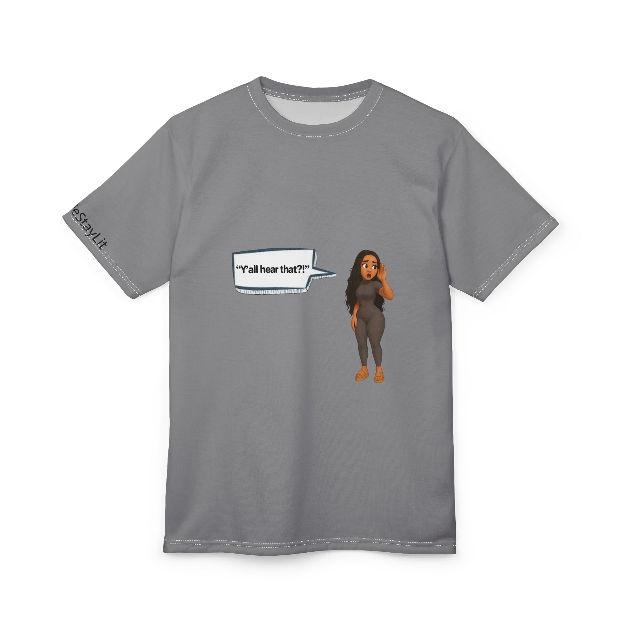 Woman T-Shirt -  LinMarie "Y'all hear that?!"