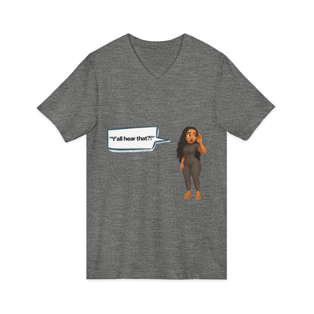 V‑Neck Tee  LinMarie "Y'all hear that?!"